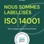 Nous sommes labellisés ISO 14001